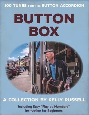 100 Tunes for the Button Accordion by Kelly Russell